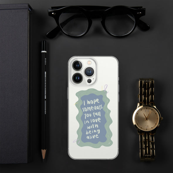 I hope you fall in love with being alive Transparent iPhone Case