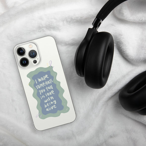 I hope you fall in love with being alive Transparent iPhone Case