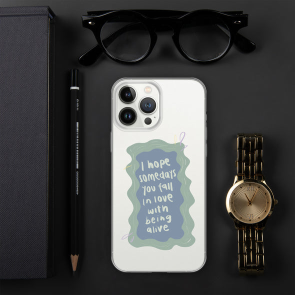 I hope you fall in love with being alive Transparent iPhone Case