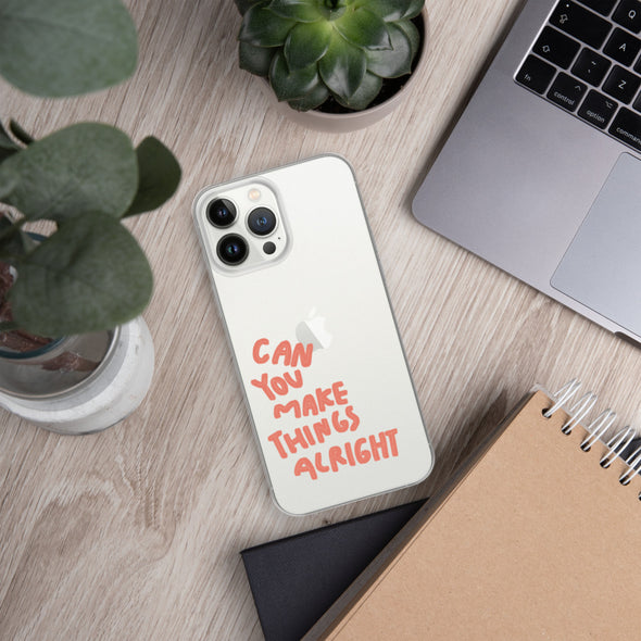 Can you make things alright Transparent iPhone Case - Thewearablethings