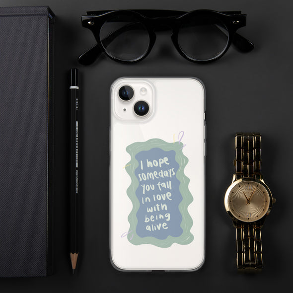 I hope you fall in love with being alive Transparent iPhone Case