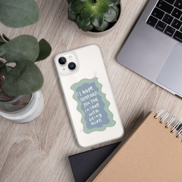 I hope you fall in love with being alive Transparent iPhone Case