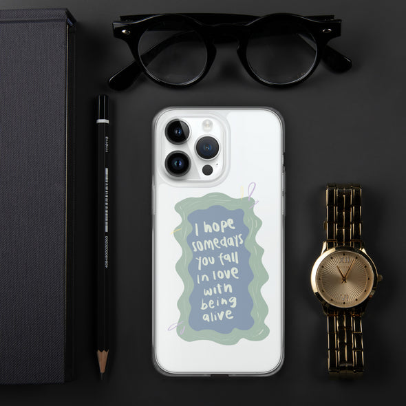 I hope you fall in love with being alive Transparent iPhone Case