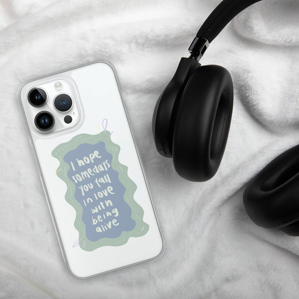 I hope you fall in love with being alive Transparent iPhone Case