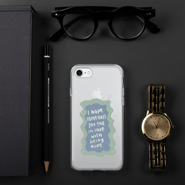 I hope you fall in love with being alive Transparent iPhone Case