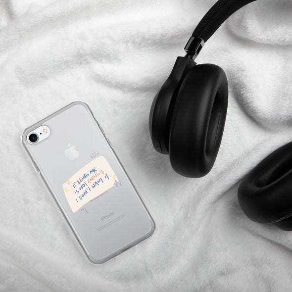 If being me is not enough, I don't want it Transparent iPhone Case