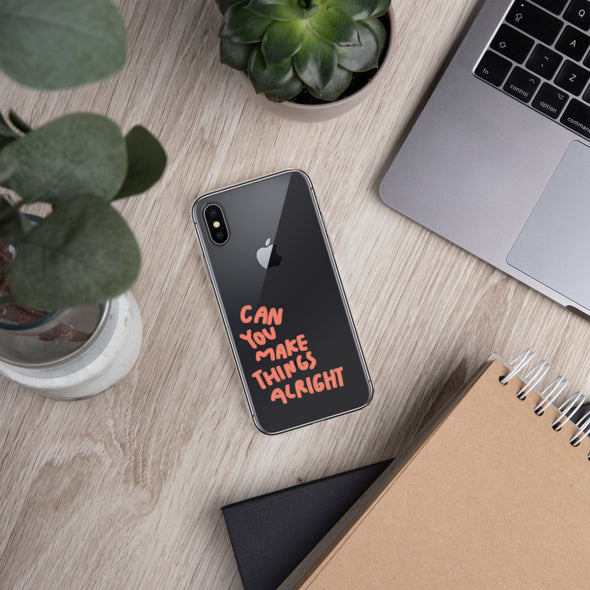 Can you make things alright Transparent iPhone Case