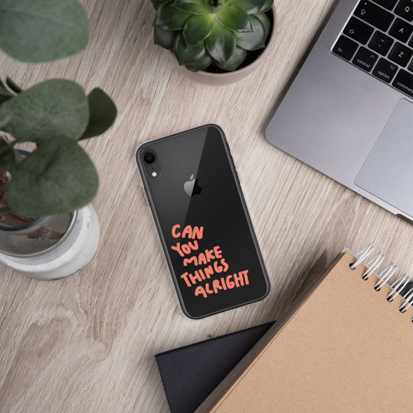 Can you make things alright Transparent iPhone Case