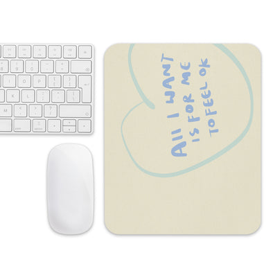 Feel Okay Mouse Pad