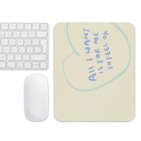 Feel Okay Mouse Pad