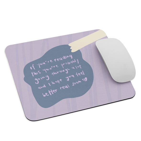 I hope you feel better Mouse pad