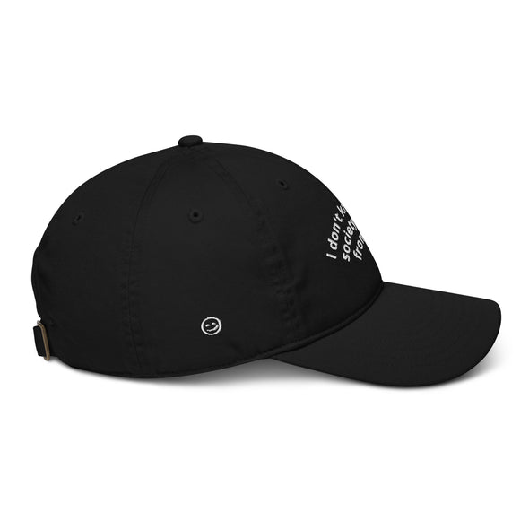 I don't know what society wants from me Organic dad hat