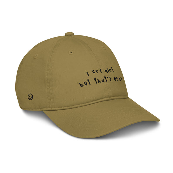 I cry alot but that's okay Organic dad hat