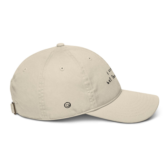 I cry alot but that's okay Organic dad hat