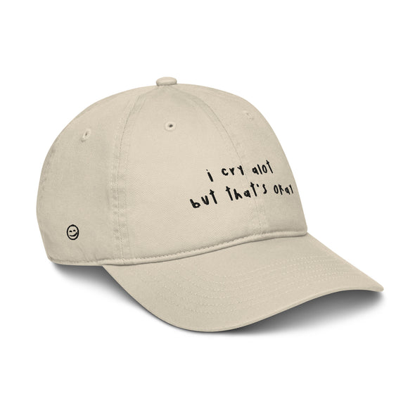 I cry alot but that's okay Organic dad hat
