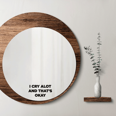 I cry alot and that's okay Decal