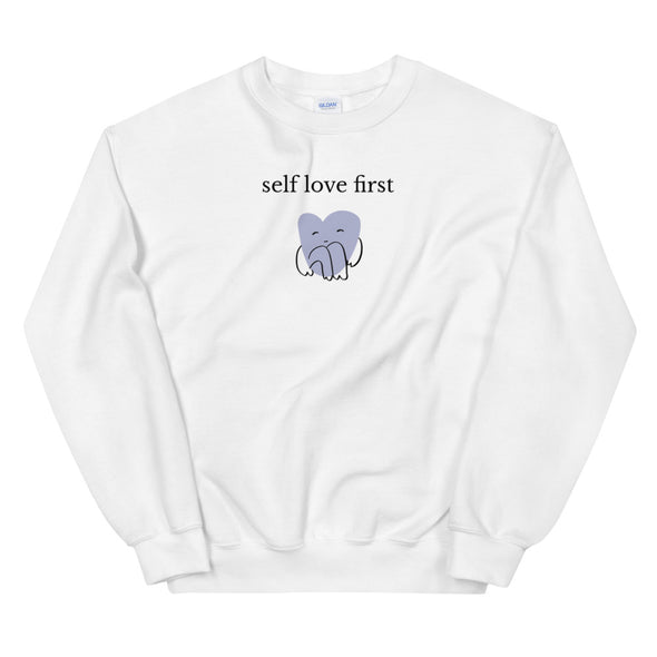 Self love first Sweatshirt