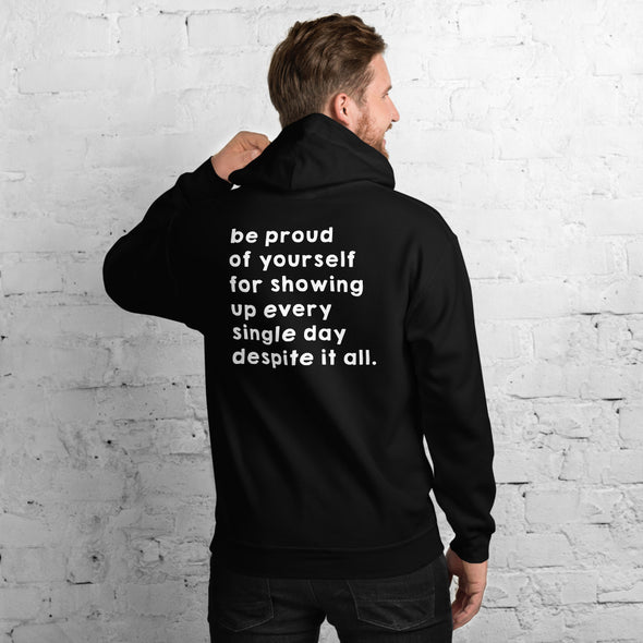 Be proud of yourself Hoodie