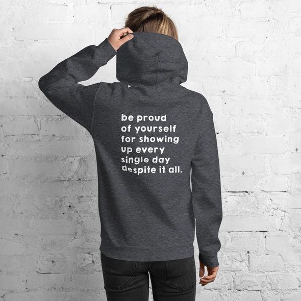 Be proud of yourself Hoodie