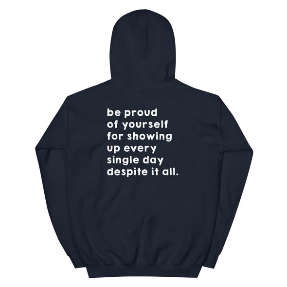 Be proud of yourself Hoodie