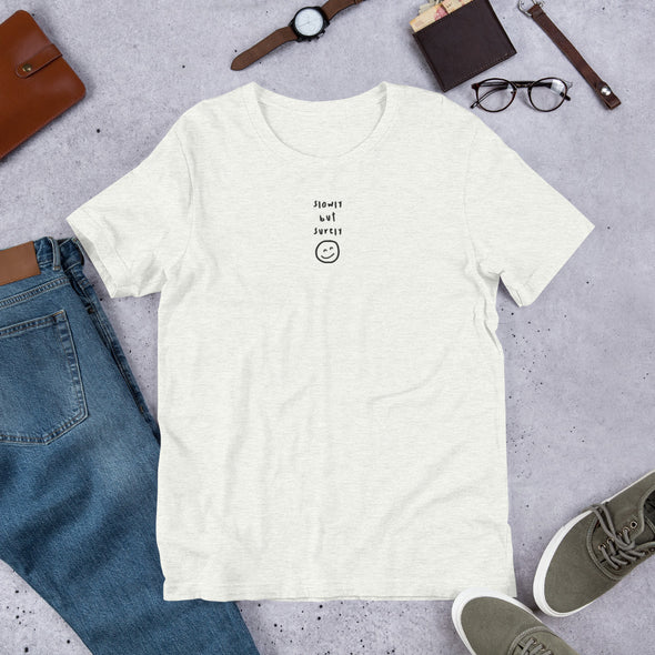 Slowly but surely Embroidery Tee