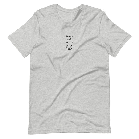 Slowly but surely Embroidery Tee